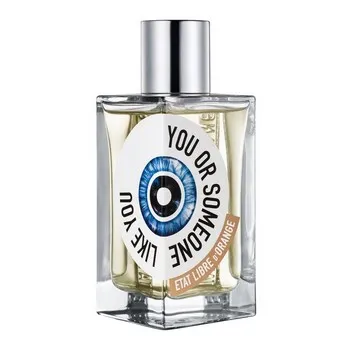 Etat Libre d' Orange You or Someone Like You